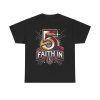 Faith In 5 Commanders Jayden Daniels Shirt