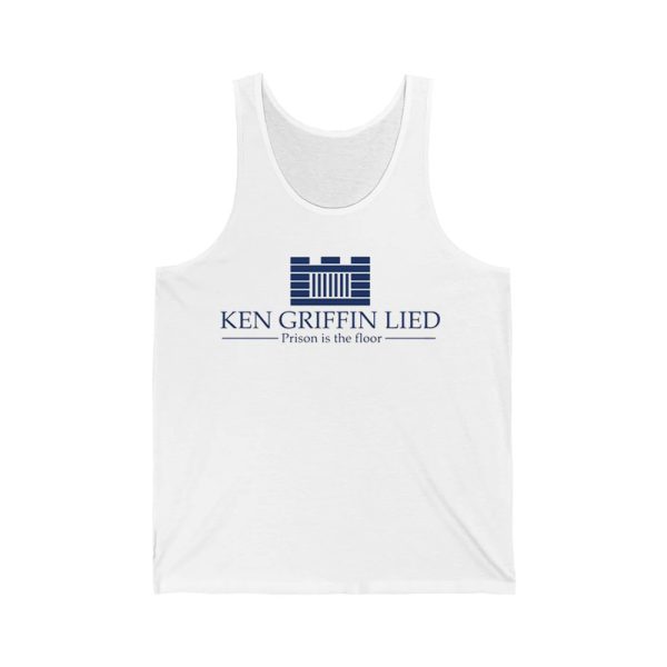 Ken Griffin Lied Prison Is The Floor Shirt 2