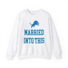 Married Into This Lions Shirt 2