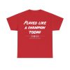 Ohio State Played Like A Champion Today January 20 2025 Shirt