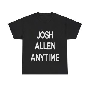 Josh Allen Anytime Shirt