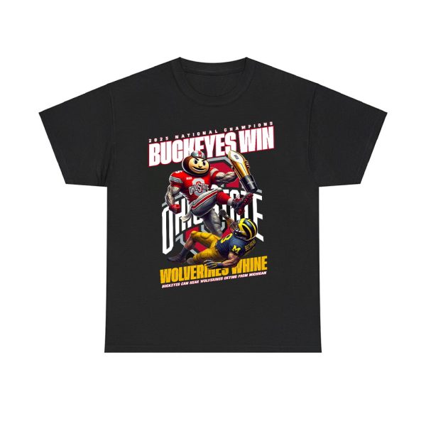 2025 National Champions Buckeyes Win Wolverines Shirt