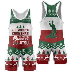 All I Want For Christmas Is Jiu Jitsu Wrestling Singlet