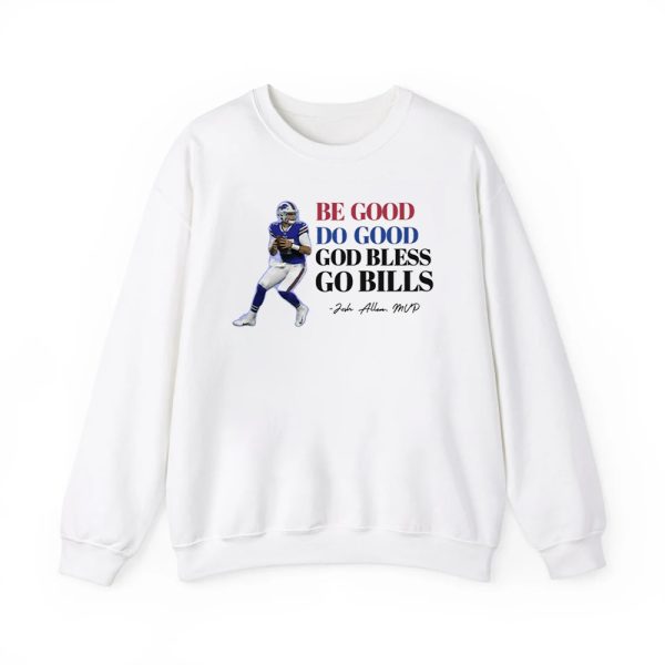 Be Good Do Good God Bless Go Bills Josh Allen MVP Shirt 2