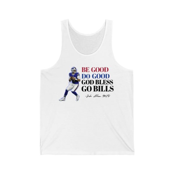 Be Good Do Good God Bless Go Bills Josh Allen MVP Shirt 4