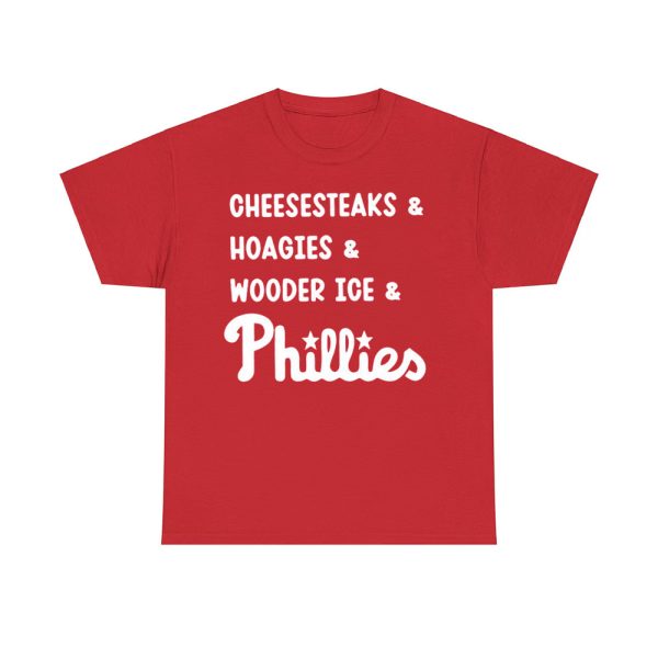 Cheesesteaks & Hoagies & Wooder Ice & Phillies Shirt