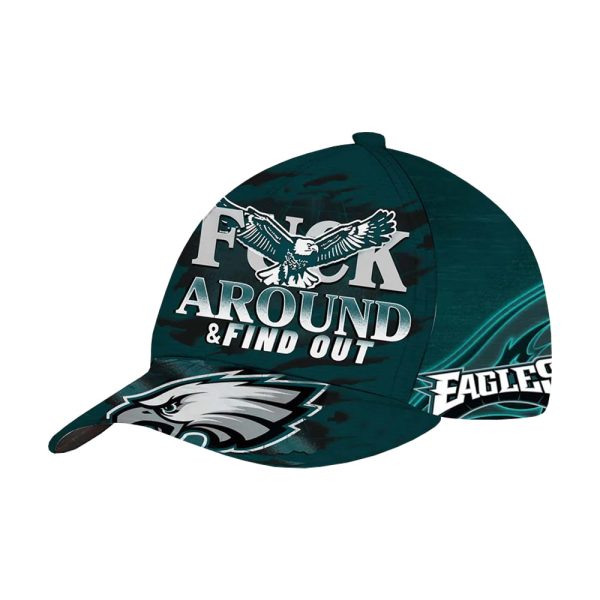 Eagles Fuck Around And Find Out Classic Cap