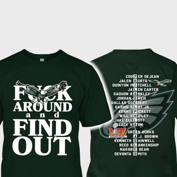 Eagles Fuck Around And Find Out Shirt