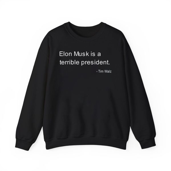 Elon Musk Is A Terrible President Tim Walz Shirt 3