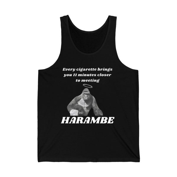 Every Cigarette Brings You 11 Minutes Closer To Meeting Harambe Shirt 4