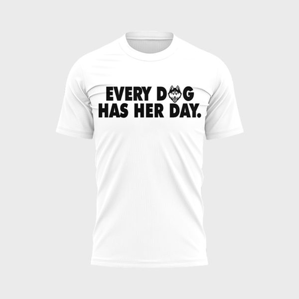 Huskies Every Dog Has Her Day Shirt 2