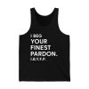 I Beg Your Finest Pardon IBYFP Shirt 4