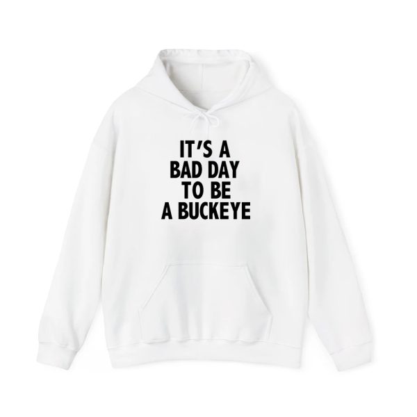 Its A Bad Day To Be A Buckeye Shirt 4