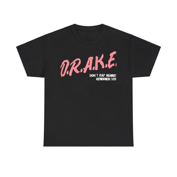 Kendrick Lamar Say Drake Dont Rap Against Kendrick Aver Shirt 2