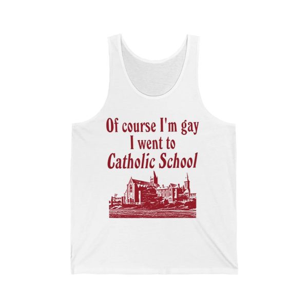 Of Course Im Gay I Went To Catholic School Shirt 2