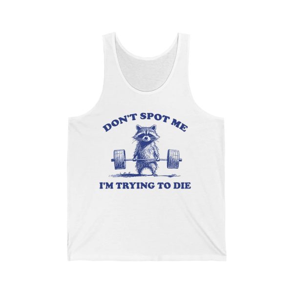 Raccoon Dont Spot Me Im Trying To Die Shirt 2