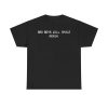 Sad Boys Will Smile Again Shirt