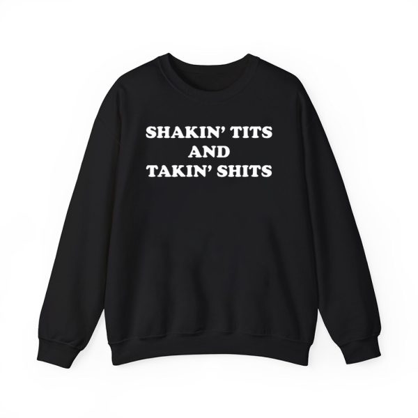 Shakin Tits And Takin Shits Shirt 3