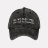 Are We Great Yet Cause I Just Feel Embarrassed Baseball Cap