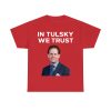 In Tulsky We Trust Shirt