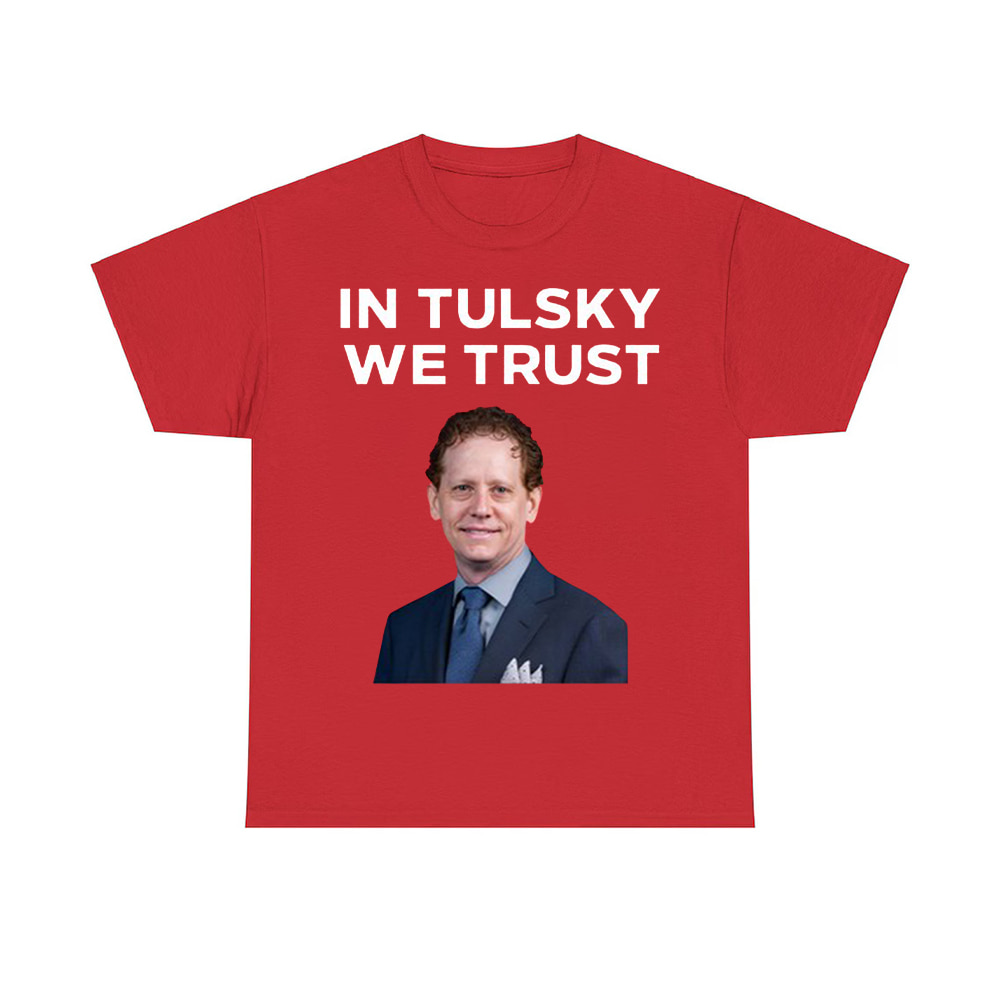 In Tulsky We Trust Shirt In Tulsky We Trust Shirt