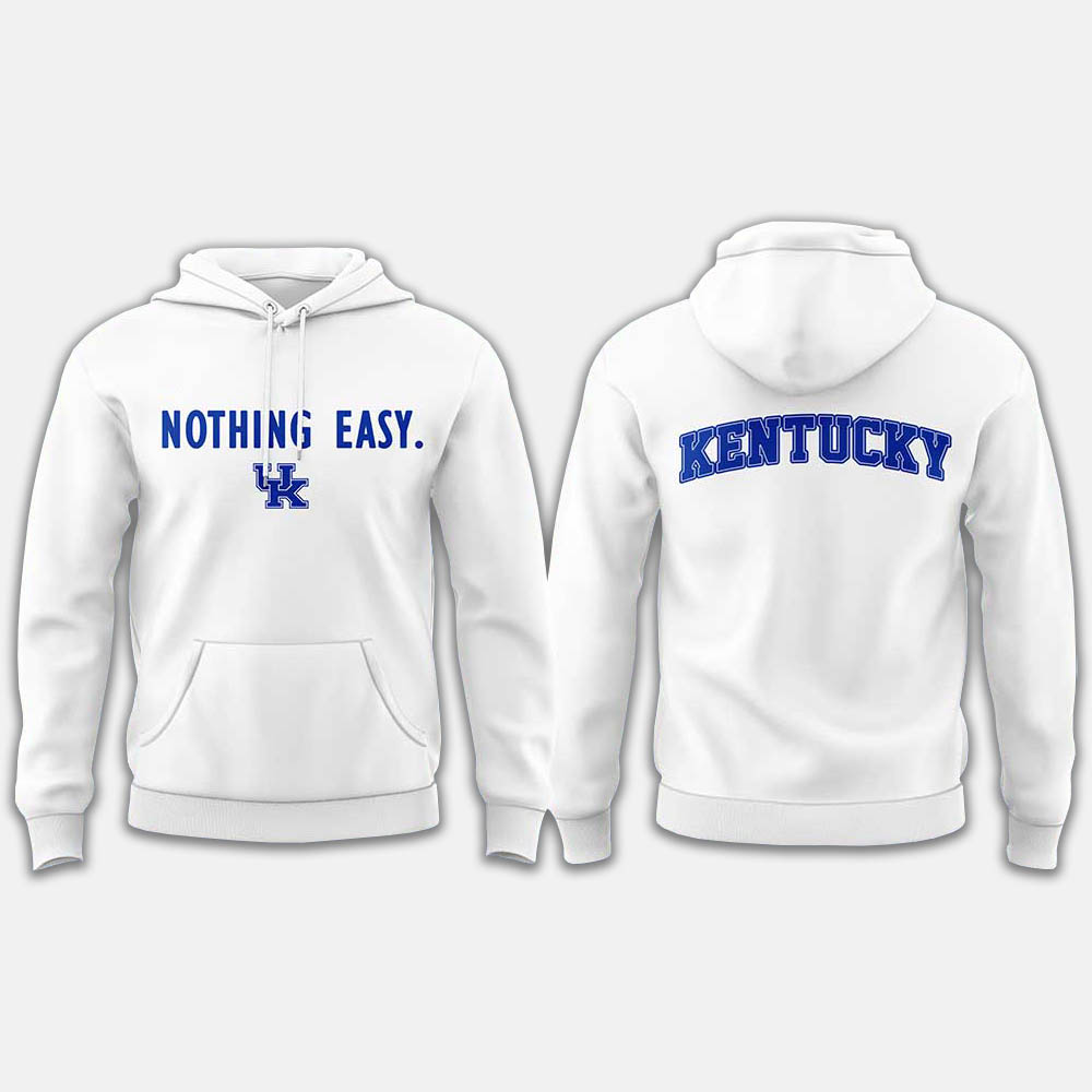 Kentucky Men's Basketball Nothing Easy 2025 Hoodie Kentucky Men's Basketball Nothing Easy 2025 Hoodie
