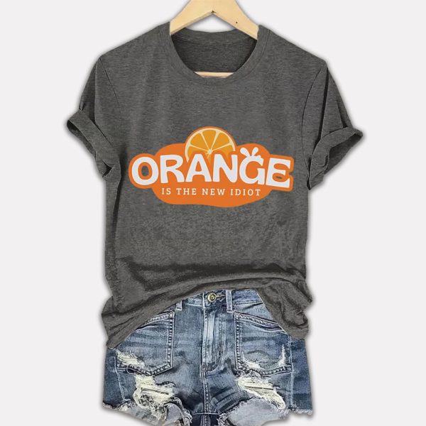 Retro Orange Is The New Idiot Print T Shirt 4
