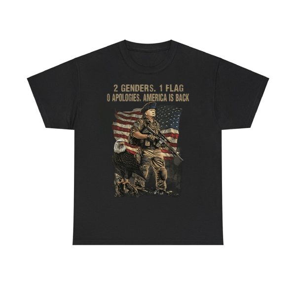 Trump 2 Genders 1 Flag 0 Apologies America Is Back Shirt