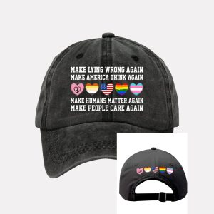 Retro Make Lying Wrong Again Make America Think Again Make Humans Matter Again Make People Care Again Print Baseball Cap