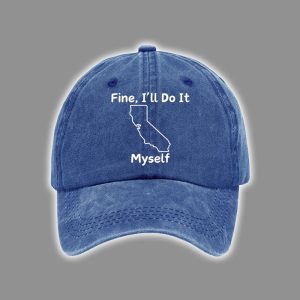Retro Fine I'll Do It Myself CA Tariff Print Baseball Cap
