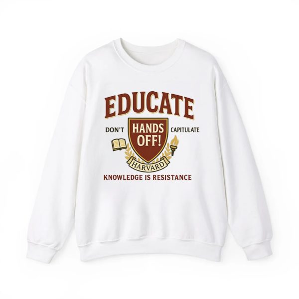 Educate Dont Capitulate Hands Off Harvard Knowledge Is Resistance Shirt 3