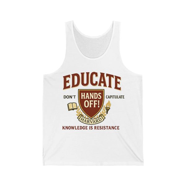 Educate Dont Capitulate Hands Off Harvard Knowledge Is Resistance Shirt 4