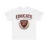 Educate Don't Capitulate Hands Off Harvard Shirt
