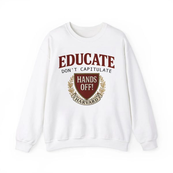 Educate Dont Capitulate Hands Off Harvard Shirt 3
