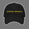 Escape Will Make Me God Hat