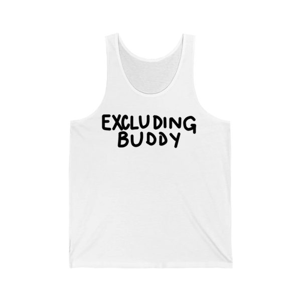 Excluding Buddy Shirt