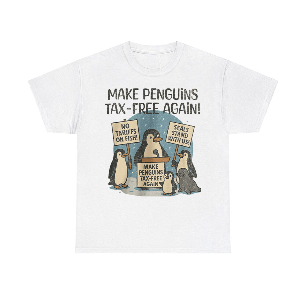 Make Penguins Tax-Free Again Trump Tariffs Shirt Make Penguins Tax-Free Again Trump Tariffs Shirt