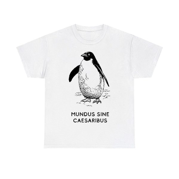 Mundus Sine Caesaribus Penguin Tariffs Shirt