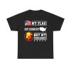 My Flag My Country Not My President Shirt