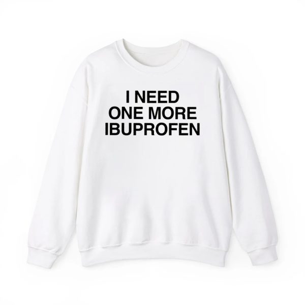 Phil Lester I Need One More Ibuprofen Shirt
