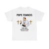Pope Francis 1936-2025 Thank You Your Legacy Lives On Shirt