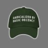 Radicalized By Basic Decency Embroidered Hat