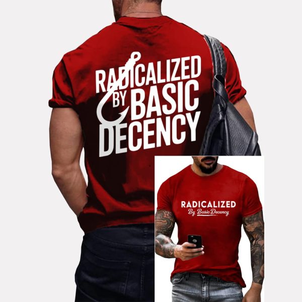 Radicalized By Basic Decency Two-Sided Shirt