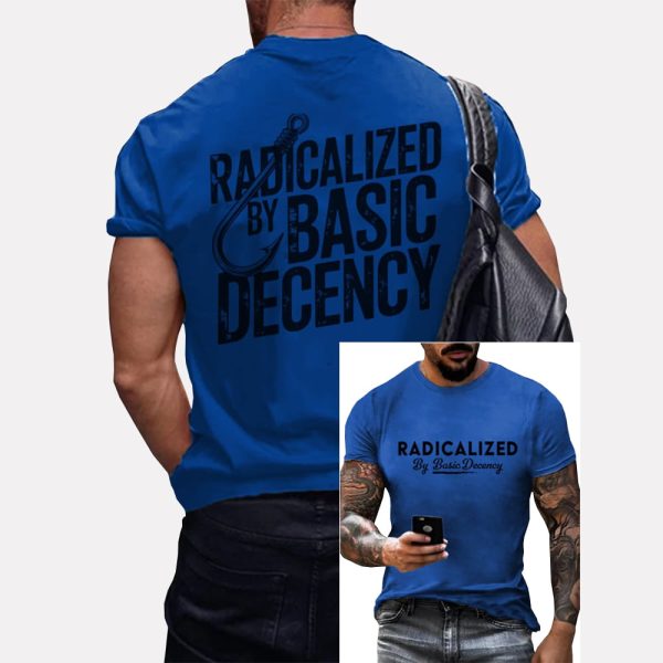Radicalized By Basic Decency Two Sided Shirt 3