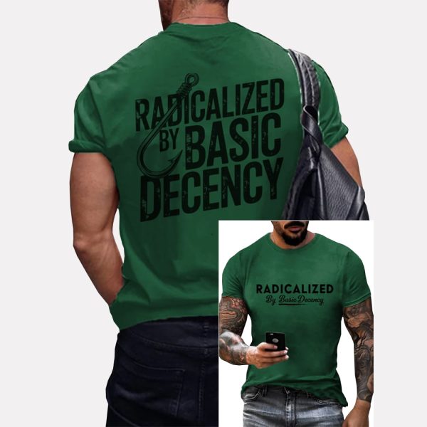 Radicalized By Basic Decency Two Sided Shirt 4