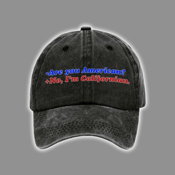 Retro Are you American No Im Californian Print Baseball Cap 2