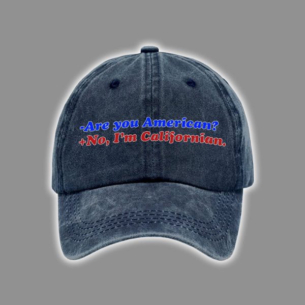 Retro Are you American No Im Californian Print Baseball Cap 3