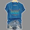 Retro Elie Wiesel There May Be Times When We Are Powerless To Prevent Injustice Print T Shirt 4