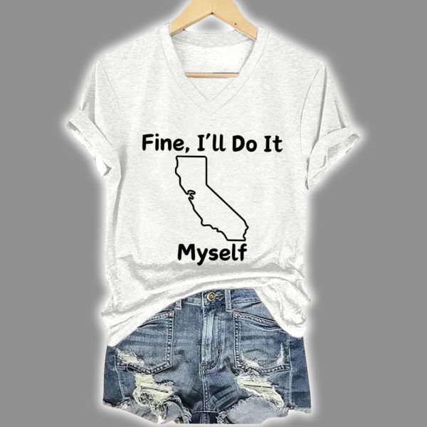 Retro Fine Ill Do It Myself CA Tariff Print T Shirt 4