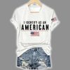 Retro I Identify As An American Printed Shirt 5